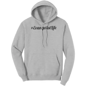 #EvangelistLife Hoodie Part 1