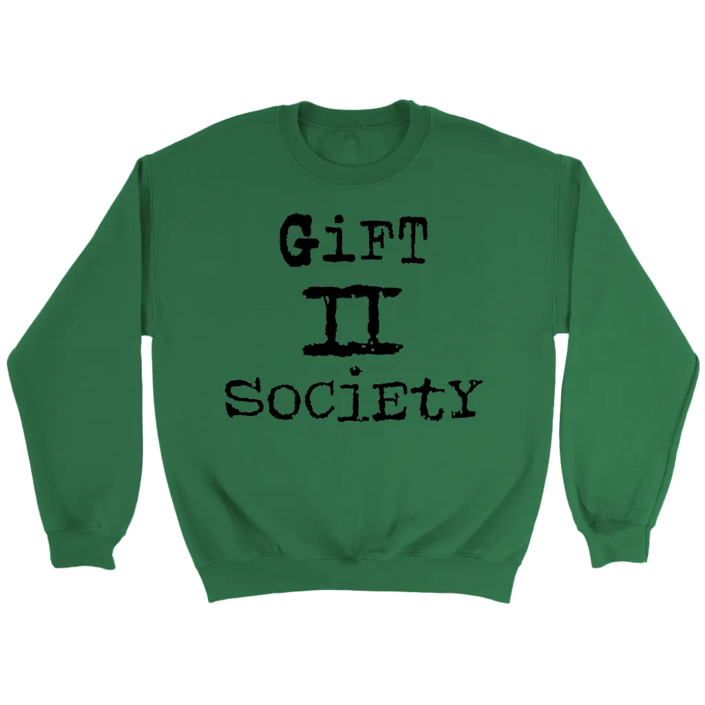 Gift II Society Crewneck Part 1