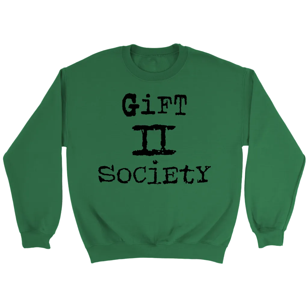 Gift II Society Crewneck Part 1