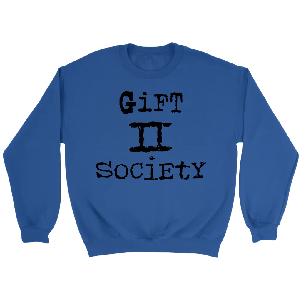 Gift II Society Crewneck Part 1