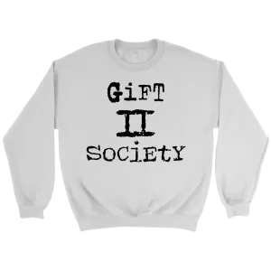 Gift II Society Crewneck Part 1