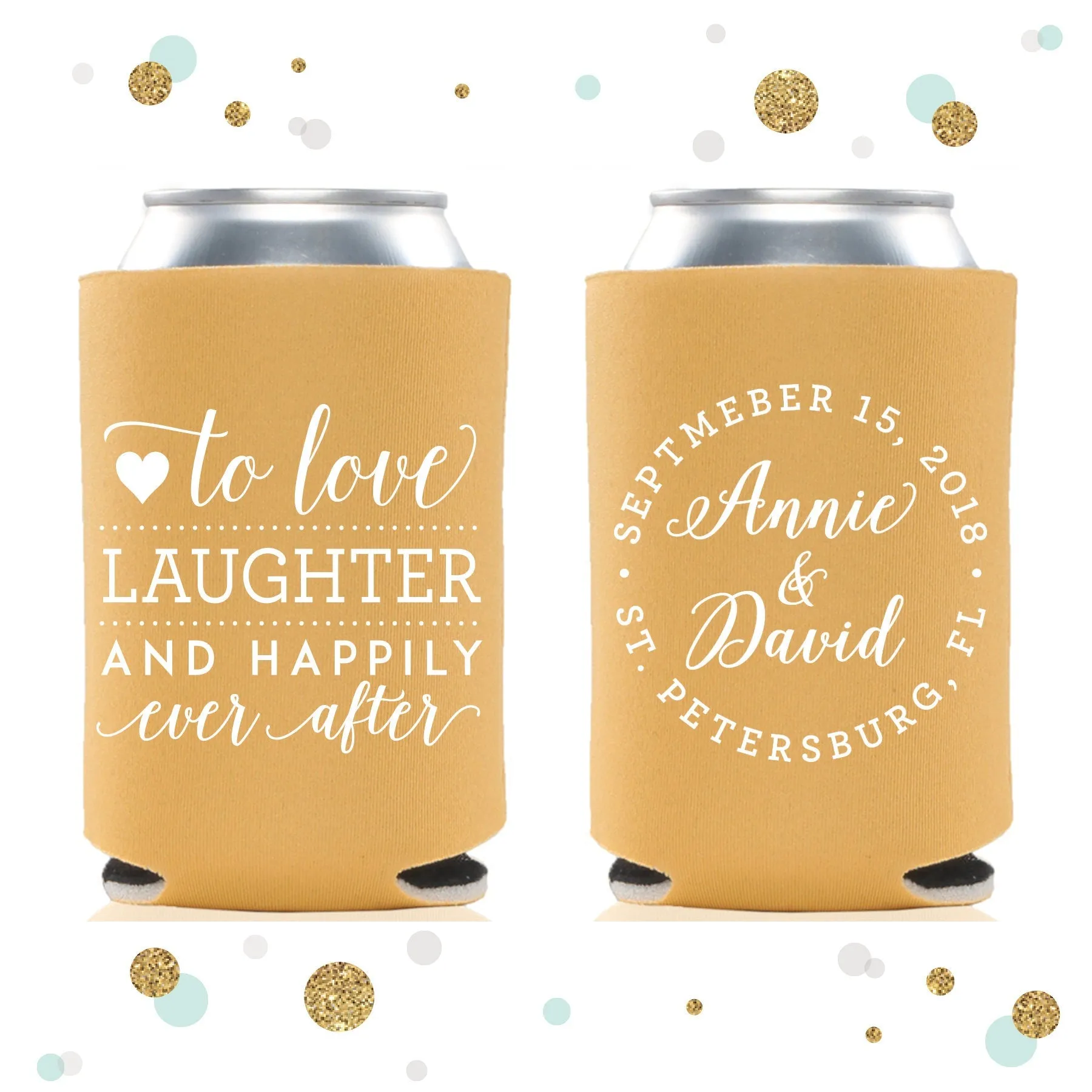 Love and Laughter and Happily Ever After - Wedding Can Cooler #89R