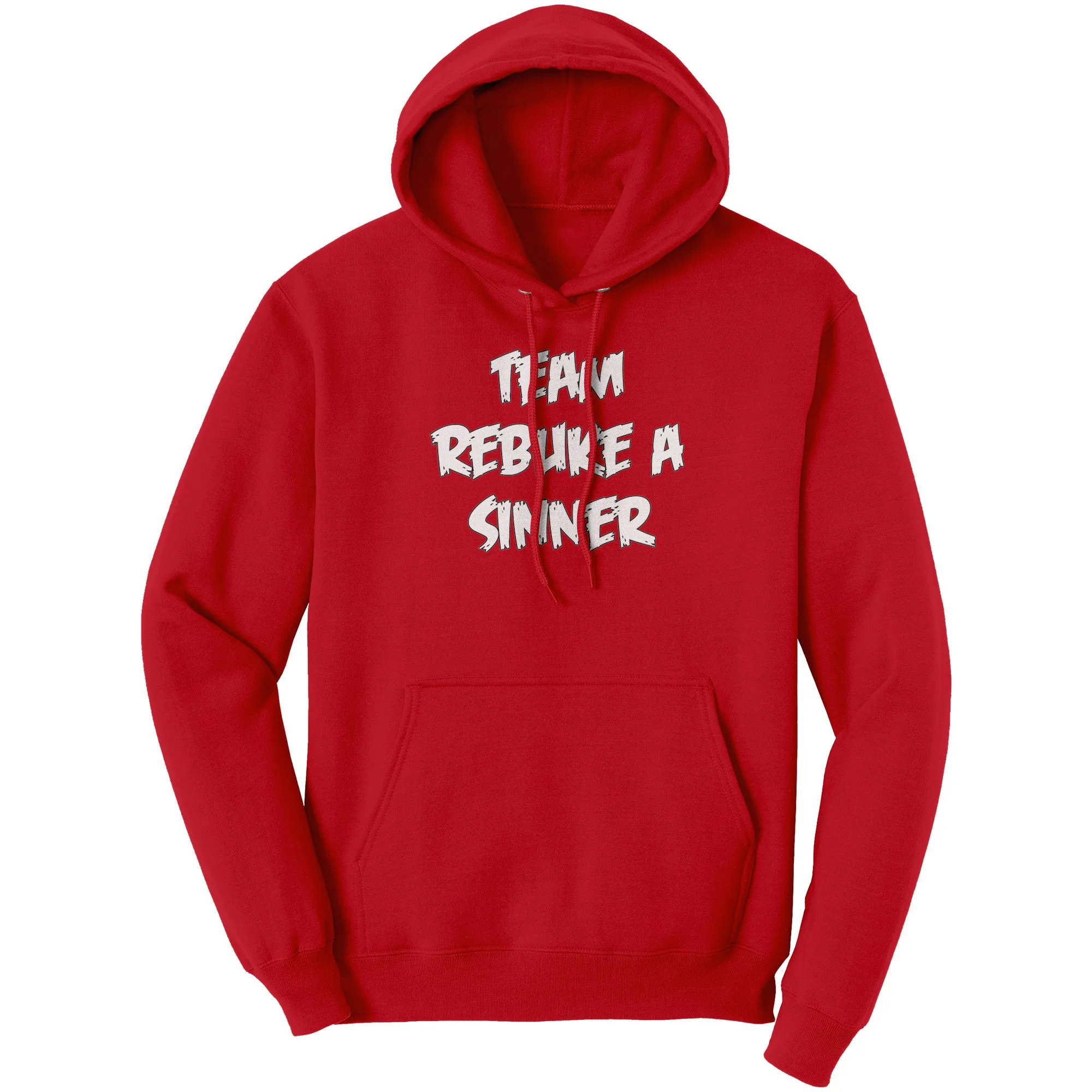 Team Rebuke a Sinner Hoodie Part 2