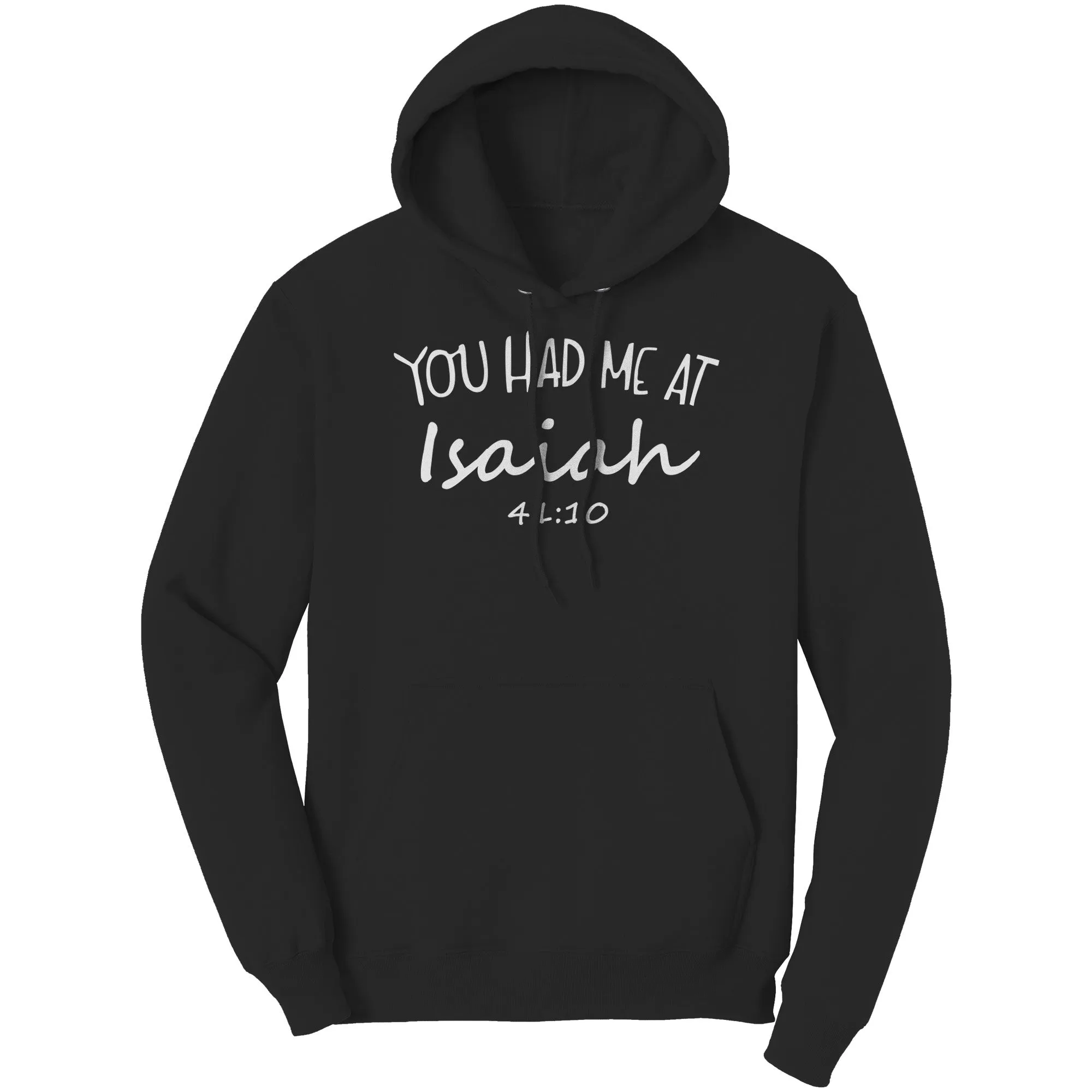 You Had Me At Isaiah 41:10 Hoodie Part 2