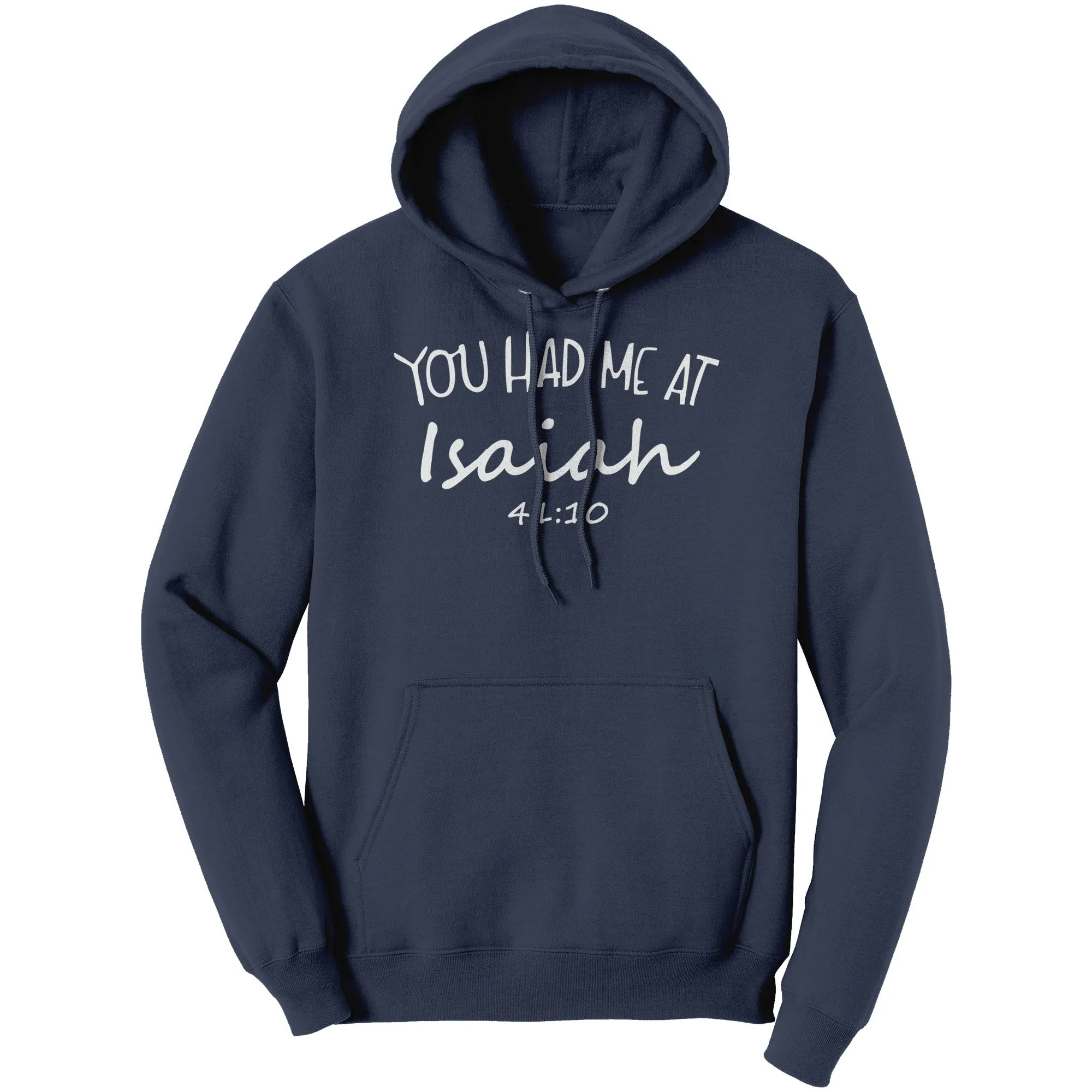 You Had Me At Isaiah 41:10 Hoodie Part 2